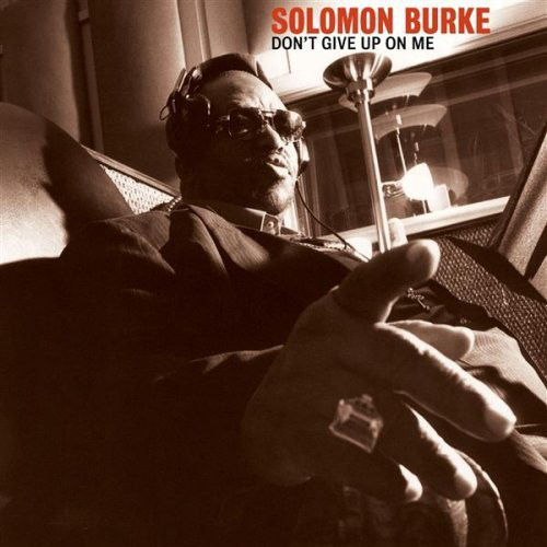 Solomon Burke: Don't Give Up on Me (2002)